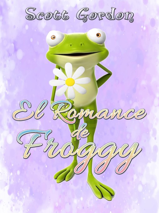 Title details for El Romance de Froggy by Scott Gordon - Available